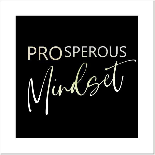 Prosperous Mindset | Affluence Wall Art by FlyingWhale369